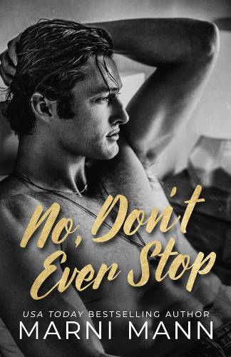 No, Don't Ever Stop - Marni Mann